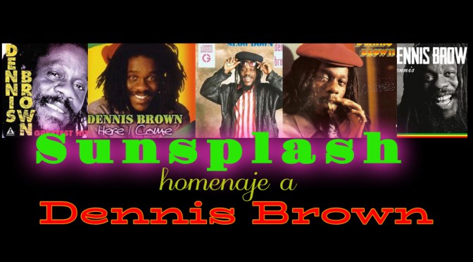 Sunsplash Reggae rinde homenaje a Dennis Brown