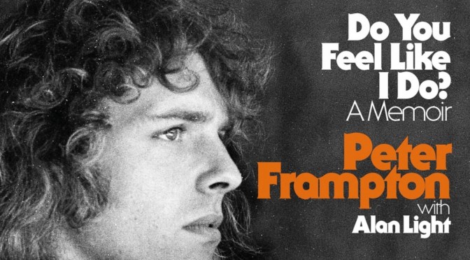 “Do You Feel Like I Do?, memorias de Peter Frampton
