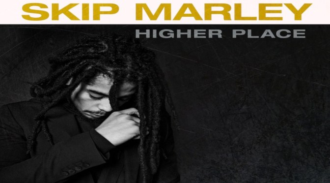 Skip Marley sube a Higher Place con su reggae-r&b