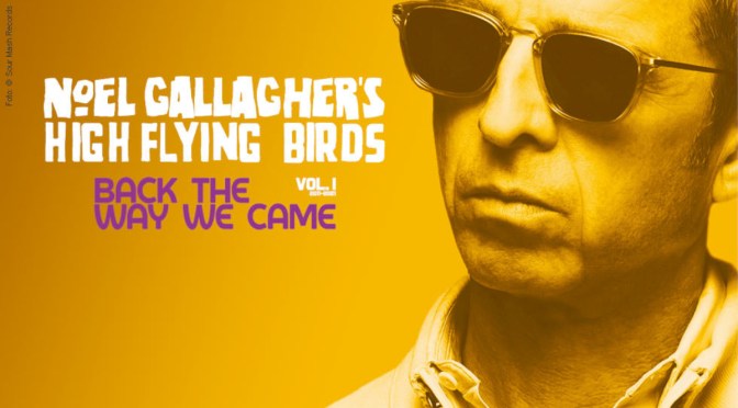 Noel Gallagher voló alto con Back The Way We Came